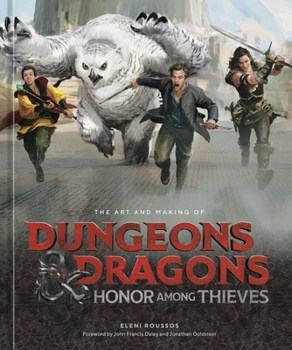 Hardcover The Art and Making of Dungeons & Dragons: Honor Among Thieves Book