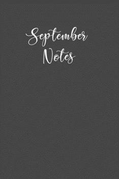 September Notes: Journal a Month / Charcoal Gray Lined Notebook / Matte Cover / Composition Book
