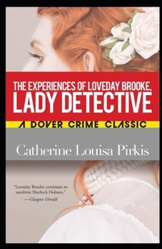 The Experiences of Loveday Brooke, Lady Detective Illustrated