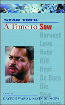 A Time to Sow (Star Trek The Next Generation) - Book #3 of the Star Trek: A Time to...