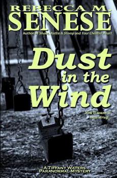 Paperback Dust in the Wind: A Tiffany Waters Paranormal Mystery Book