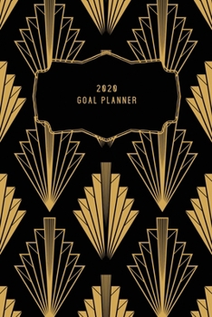 2020 Goal Planner: 2020 Dated Goal Planner Focus Weekly Monthly