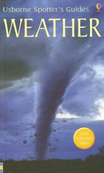 Weather Spotter's Guide: Internet Referenced (Spotter's Guide) - Book  of the Usborne Spotter's Guides