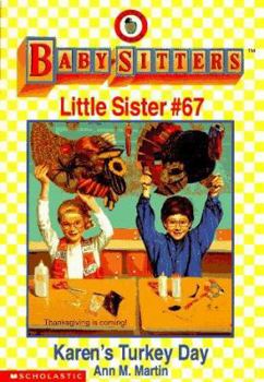 Karen's Turkey Day (Baby-Sitters Little Sister, #67) - Book #67 of the Baby-Sitters Little Sister
