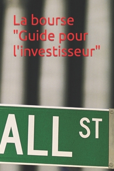 Paperback La bourse "Guide pour l'investisseur" [French] Book