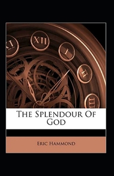 Splendour of God: (illustrated edition)