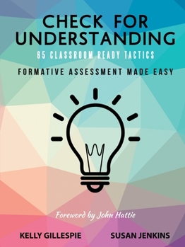 Paperback Check for Understanding 65 Classroom Ready Tactics: Formative Assessment Made Easy Book