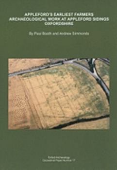 Paperback Appleford's Earliest Farmers: Archaeological Work at Appleford Sidings, Oxfordshire, 1993-2000 Book