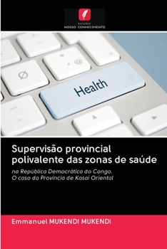 Paperback Supervisão provincial polivalente das zonas de saúde [Portuguese] Book