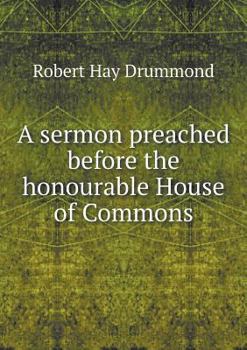 Paperback A sermon preached before the honourable House of Commons Book