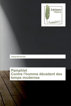 Paperback Pamphlet Contre l'homme décadent des temps modernes [French] Book