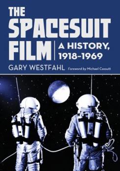Paperback Spacesuit Film: A History, 1918-1969 Book