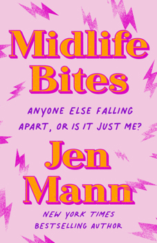 Paperback Midlife Bites: Anyone Else Falling Apart, or Is It Just Me? Book