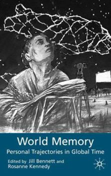 Hardcover World Memory: Personal Trajectories in Global Time Book