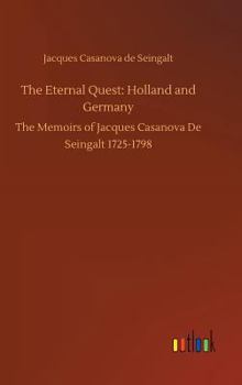 Holland and Germany - Book #13 of the Memoirs of Casanova