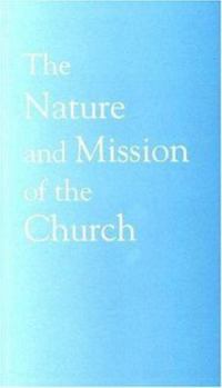 Paperback The Nature and Mission of the Church: A Stage on the Way to a Common Statement (Faith and Order No. 198) Book