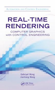 Hardcover Real-Time Rendering: Computer Graphics with Control Engineering Book
