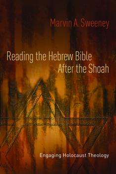 Paperback Reading the Hebrew Bible After the Shoah: Engaging Holocaust Theology Book