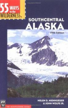 Paperback 55 Ways to the Wilderness in Southcentral Alaska Book
