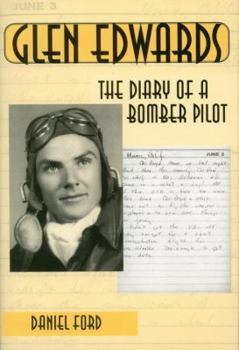 Hardcover Glen Edwards: The Diary of a Bomber Pilot Book