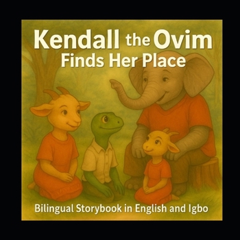 Paperback Kendall the Ovim Finds Her Place: Discovering strength in being different Book