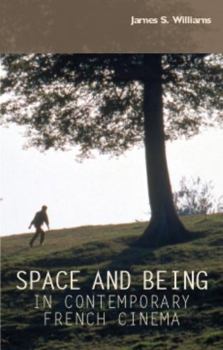 Paperback Space and Being in Contemporary French Cinema Book