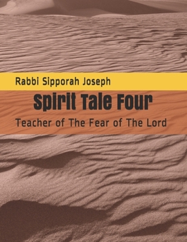Teacher of The Fear of The Lord - Book #4 of the Spirit Tales