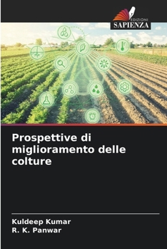 Prospettive di miglioramento delle colture (Italian Edition)