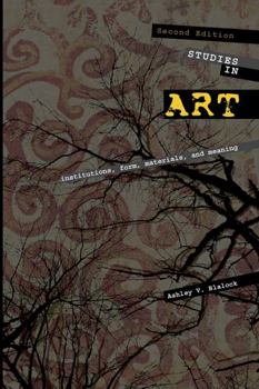 Paperback Studies in Art: Institutions, Form, Materials, and Meaning Book