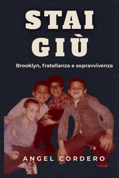 Paperback Stai Giù: Brooklyn, fratellanza e sopravvivenza [Italian] Book
