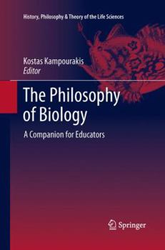 Paperback The Philosophy of Biology: A Companion for Educators Book