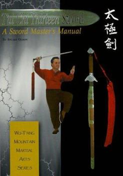 Paperback Tai Chi Thirteen Sword: A Sword Master's Manual Book