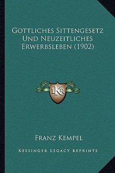 G�ttliches Sittengesetz Und Neuzeitliches Erwerbsleben