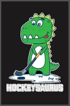 Paperback hockey saurus: A Cute Notebook for Kids (as a gift) .... with more than 100 lined page - Composition Size (6*9) Book