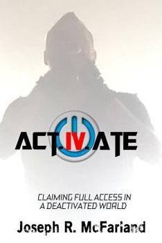 Paperback Activate: Claiming Full Access In A Deactivated World Book