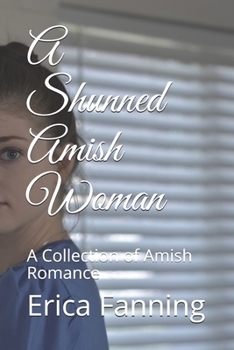 Paperback A Shunned Amish Woman: A Collection of Amish Romance Book
