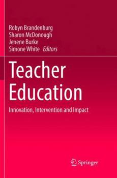 Paperback Teacher Education: Innovation, Intervention and Impact Book