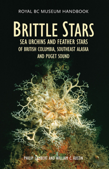 Paperback Brittle Stars, Sea Urchins and Feather Stars of British Columbia, Southeast Alaska and Puget Sound Book