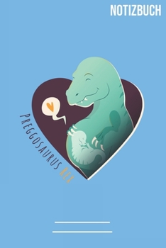 Preggosaurus Notizbuch: A5   Notebook • 111 Seiten  • Extra  Kalender 2020 •  Einzigartig •  Dotgrid •  Dotted •  Punktraster •  Gepunktet • Geschenk • Geschenkidee (German Edition)