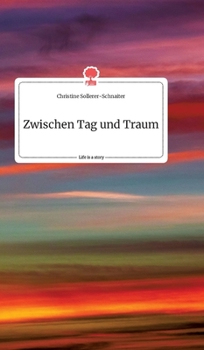 Hardcover Zwischen Tag und Traum. Life is a Story - story.one [German] Book