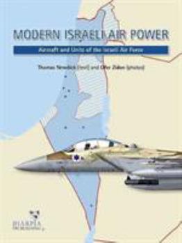 Paperback Modern Israeli Air Power: Aircraft and Units of the Israeli Air Force Book