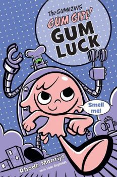 Hardcover The Gumazing Gum Girl! Gum Luck Book