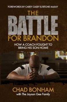 Paperback The Battle for Brandon: How A Coach Fought To Bring His Son Home Book