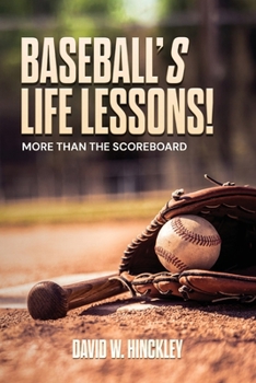 Paperback Baseball's Life Lessons!: More than the Scoreboard Book