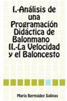 Paperback Analisis de Una Programacion Didactica de Balonmano La Velocidad y El Baloncesto [Spanish] Book