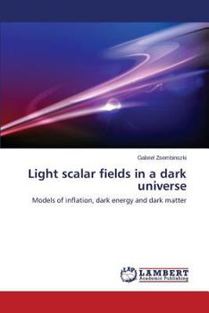 Paperback Light Scalar Fields in a Dark Universe Book