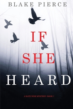 Paperback If She Heard (A Kate Wise Mystery-Book 7) Book