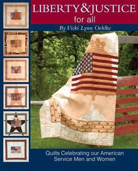 Spiral-bound Liberty & Justice for All: Quilts Celebrating Our American Service Men and Women [With Patterns] Book