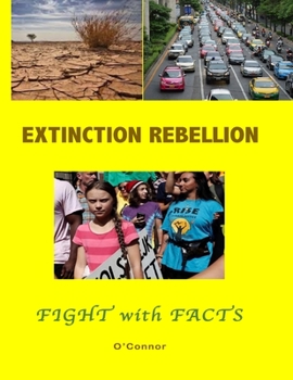 Paperback Extinction Rebellion--Fight with Facts: Black and White edition Book