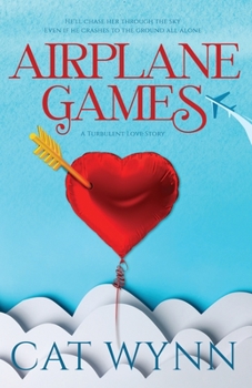 Paperback Airplane Games: A Turbulent Love Story Book